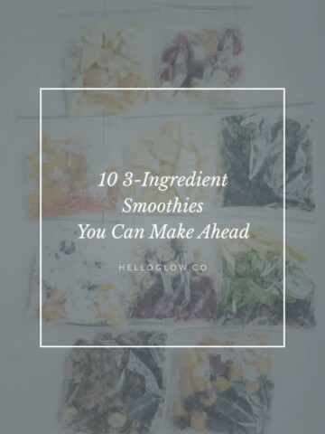 10 3-Ingredient Smoothies You Can Make Ahead - 