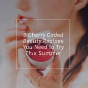 Cherry coded beauty recipes DIY