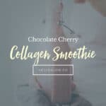 Chocolate Cherry Collagen Smoothie Recipe - Homemade Glow